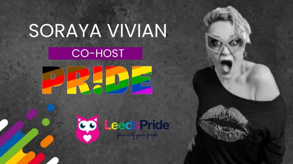 Soraya Vivian as co-host of Leeds Pride, supporting LGBTQ+ community celebrations.